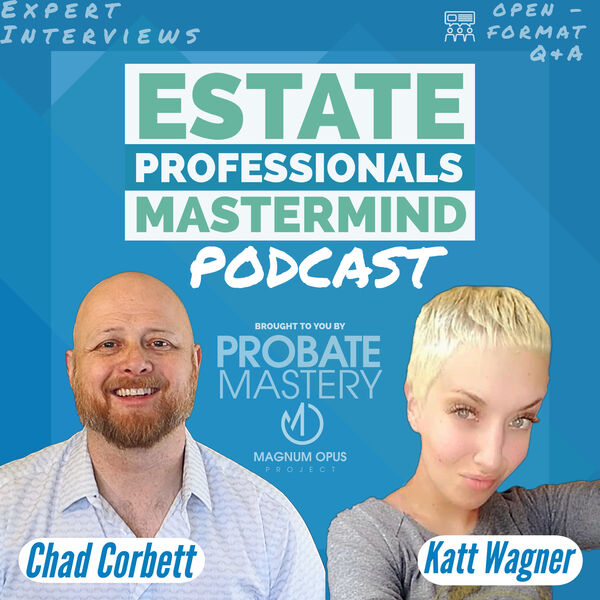 Chad Corbett's Estate Professionals Mastermind Podcast