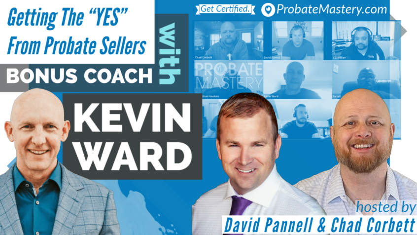 Bonus Probate Real Estate Coaching with Special Guest Kevin Ward