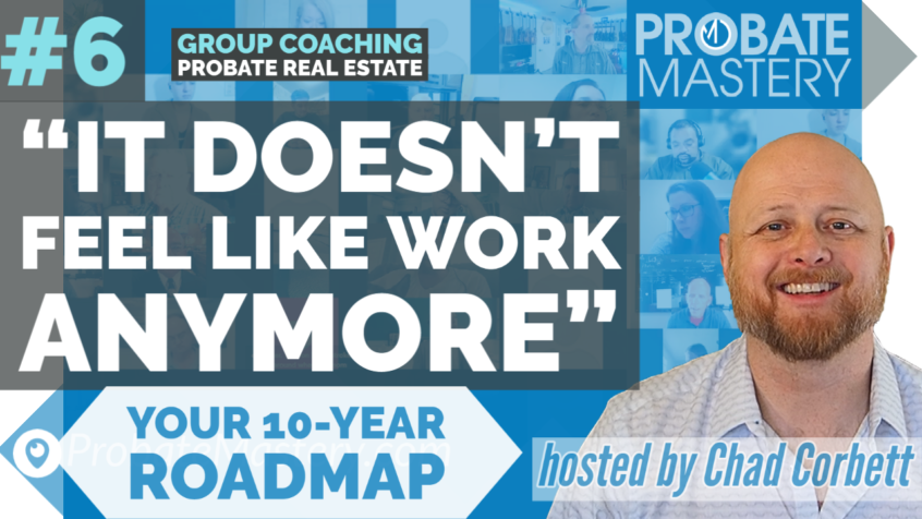 Preview thumbnail for session 6 of Probate Mastery Group Coaching with Chad Corbett