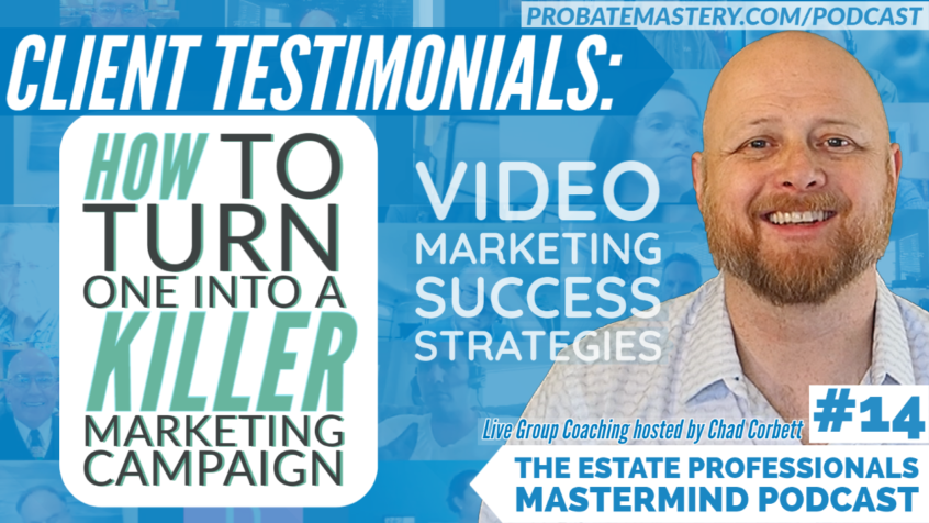 Preview for Podcast Episode #14: Client Testimonials: How to Capture and Turn Them Into A Killer Video Marketing Campaign