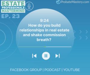 How do you build relationships in real estate and shake commission breath?