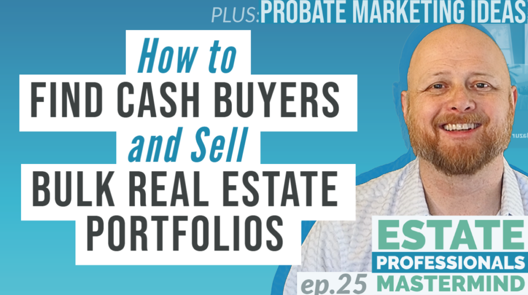 Probate Podcast live training with Chad Corbett episode 25