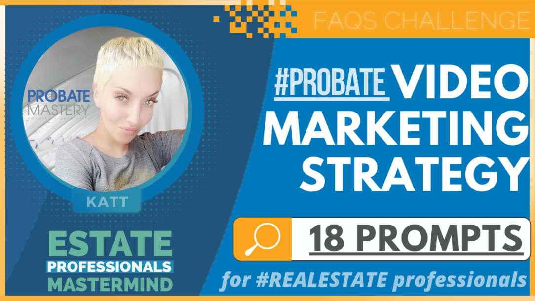 Preview for 18 Prompts to Jumpstart your probate video marketing: Guide