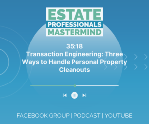 Transaction Engineering: Three Ways to Handle Personal Property Cleanouts 