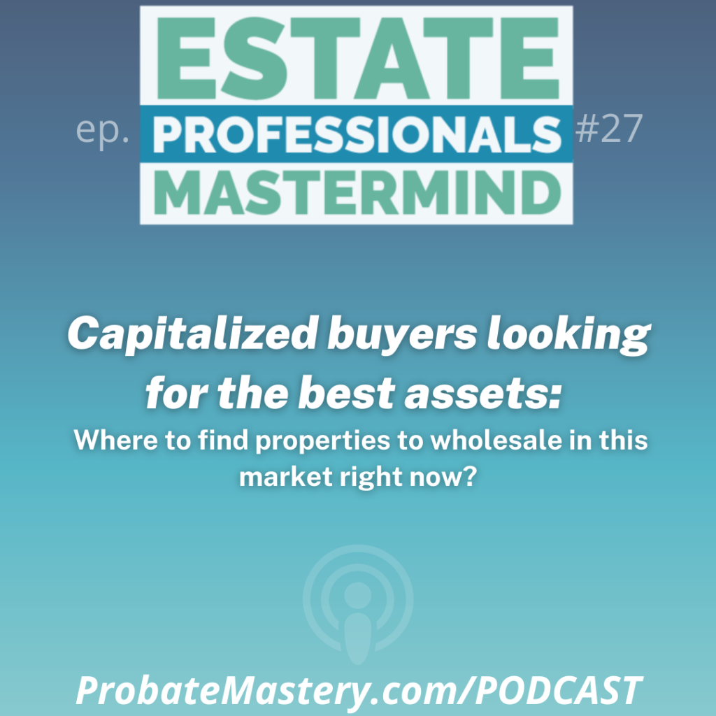 Best real estate investing podcasts 2022: Capitalized buyers looking for the best asset classes: Where to find properties to wholesale in this market right now?
