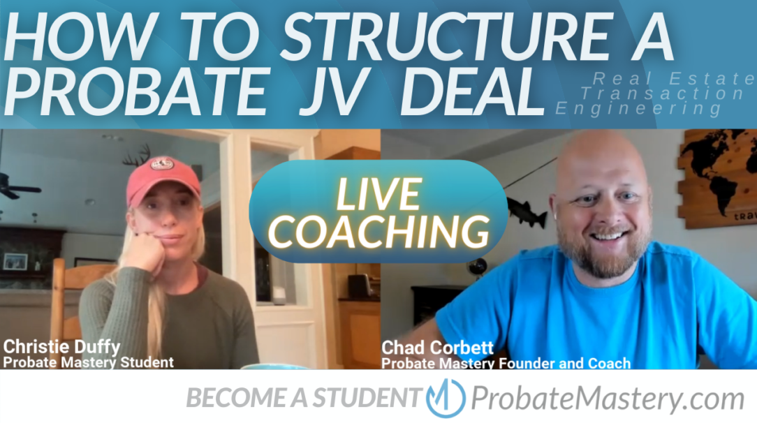 Probate Podcast Episode: Live probate training with Chad Corbett and Christie Duffie, probate mastery coaching on how to JV a probate deal