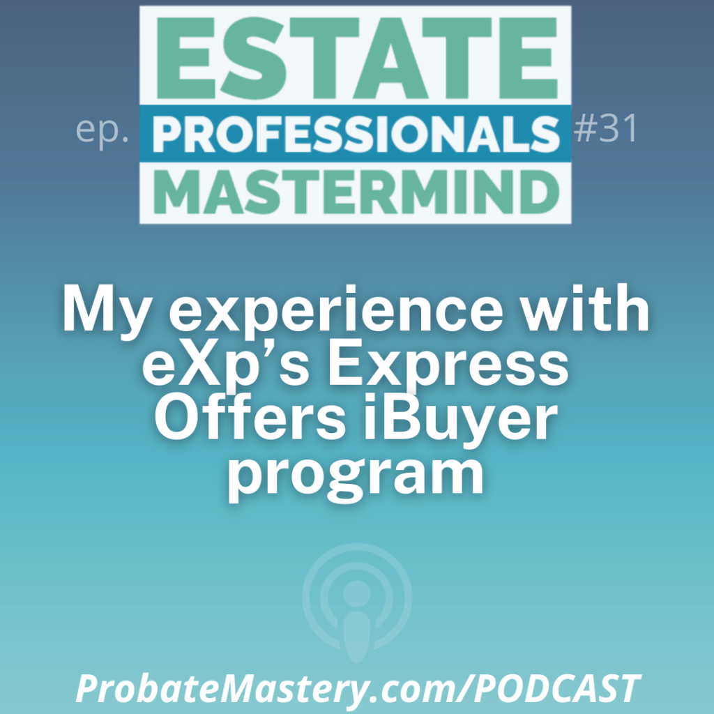 Real Estate Coach Bill Gross shares his experience with eXp's Express Offers iBuyer program