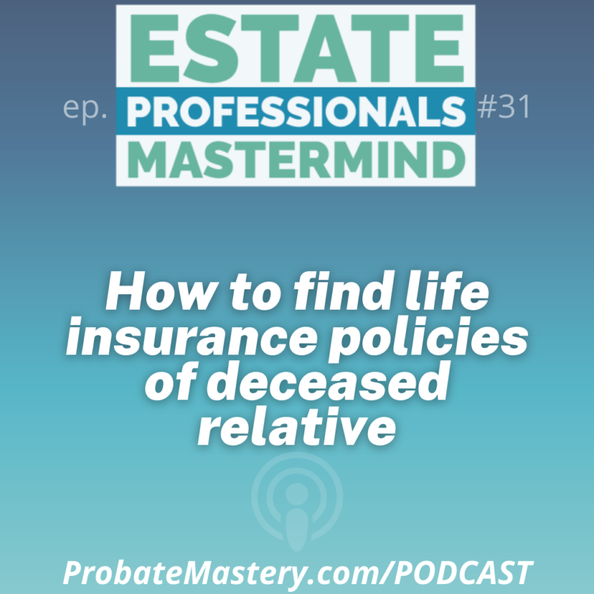 How to speak to probate leads, find missing life insurance policies