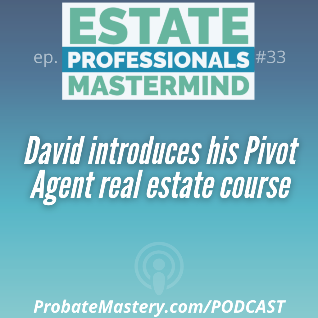 David introduces his Pivot Agent real estate course and probate book marketing piece