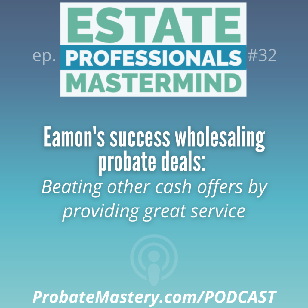 Probate real estate wholesaling podcast segment