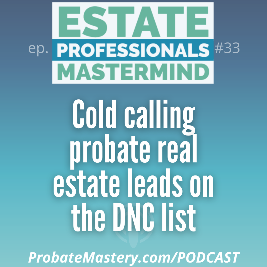 Cold calling probate real estate leads on the DNC list