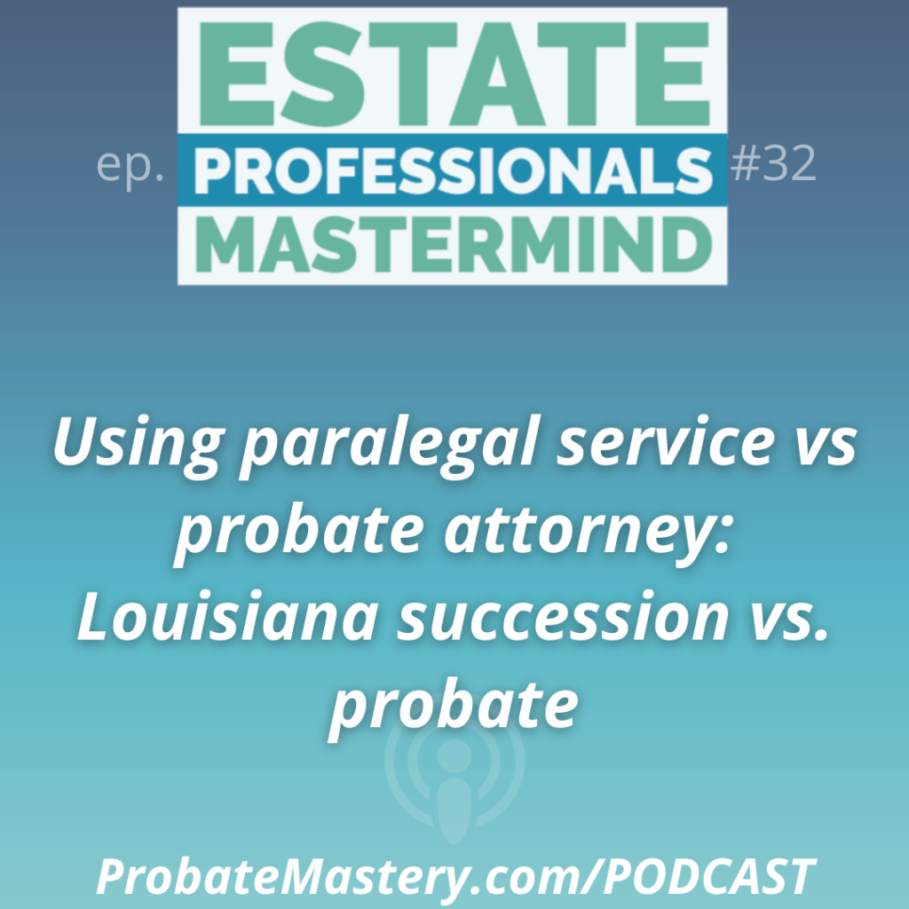 Probate real estate training: paralegal vs Probate Attorney fees
