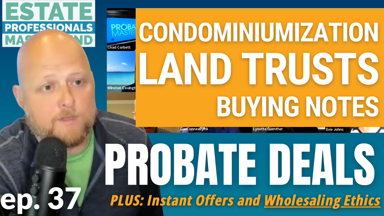 Featured image for “Making cash offers fast, solving problems with probate real estate deals, and wholesaling ethics”