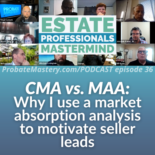 Live real estate training with Estate PRofessionals Mastermind podcast: Market absorption analysis vs CMA