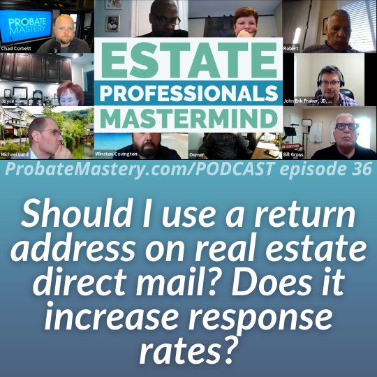 Probate marketing tips: Should I use a return address on real estate direct mail? Does it increase response rates?