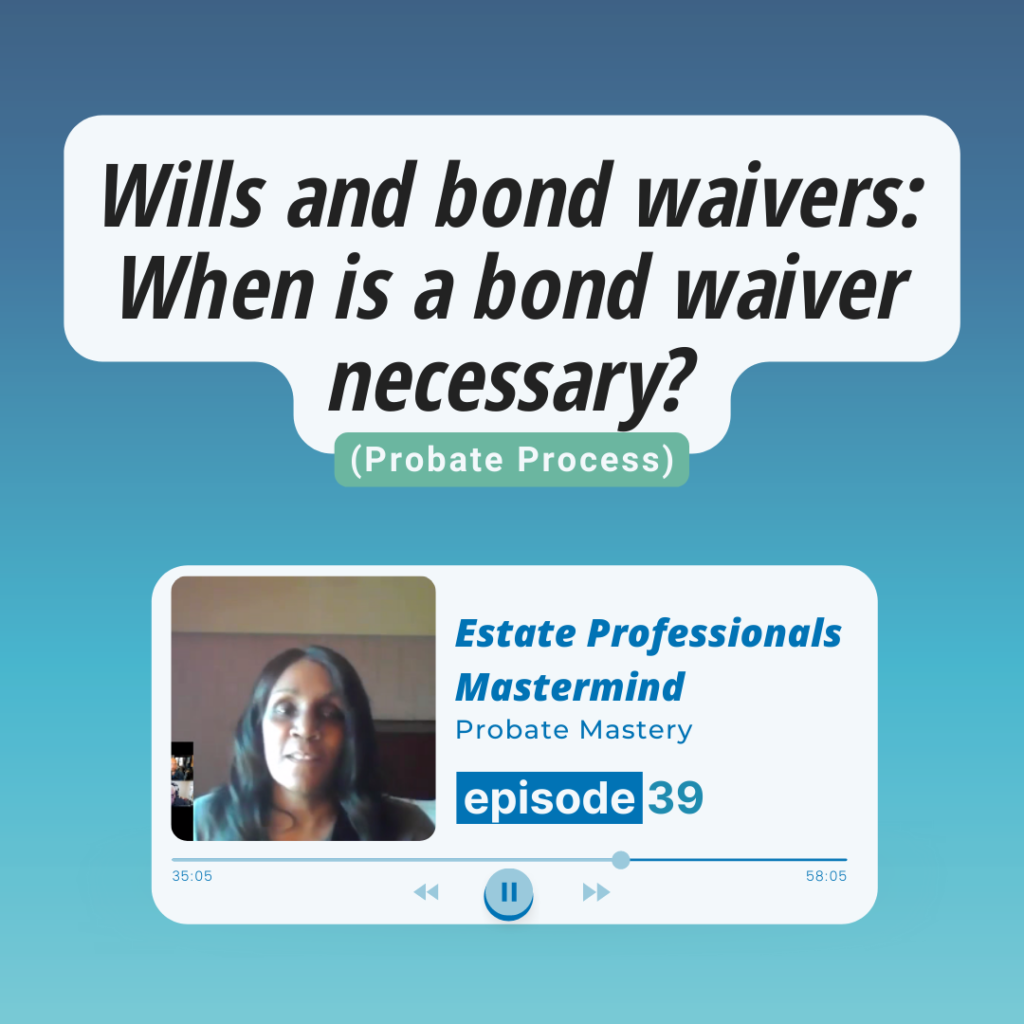 Podcast preview about probate process bond waivers