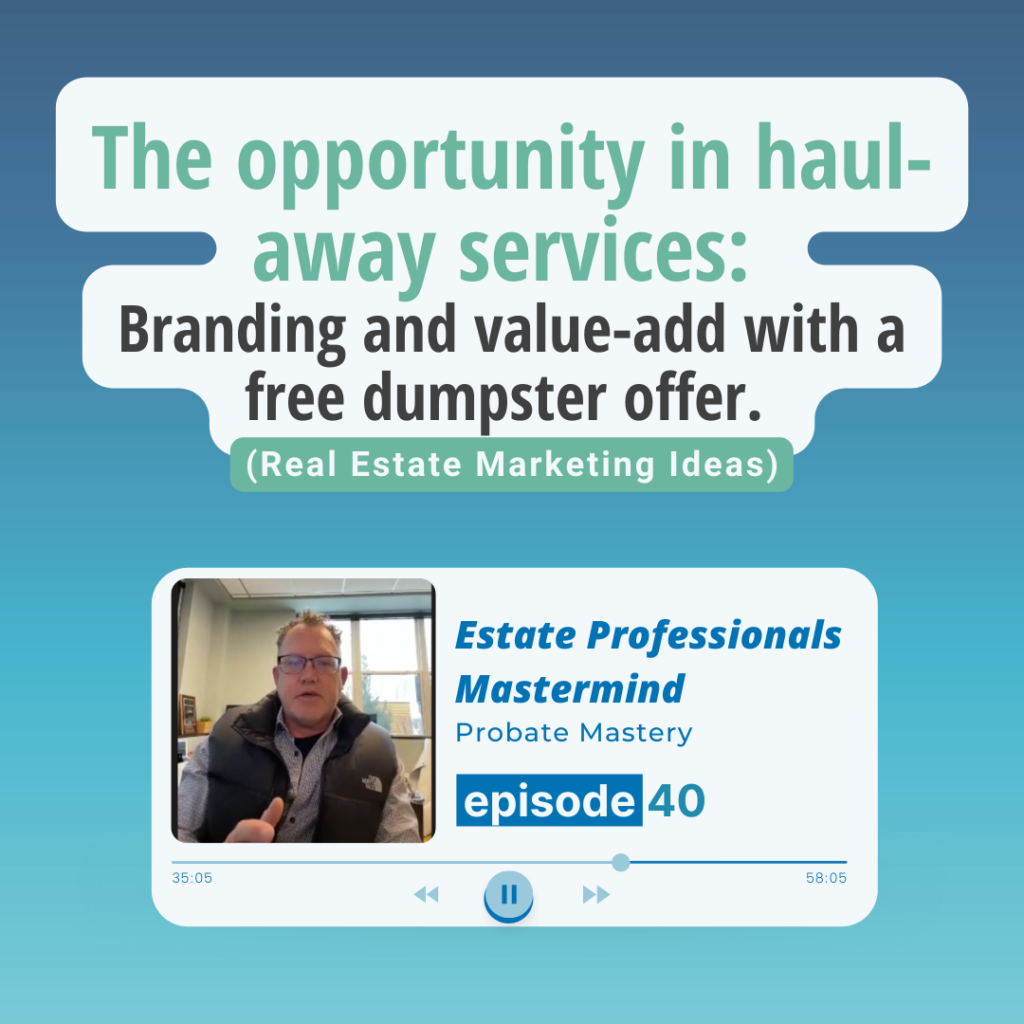The opportunity in haul-away services: Branding and value-add with a free dumpster offer. (Marketing Ideas)