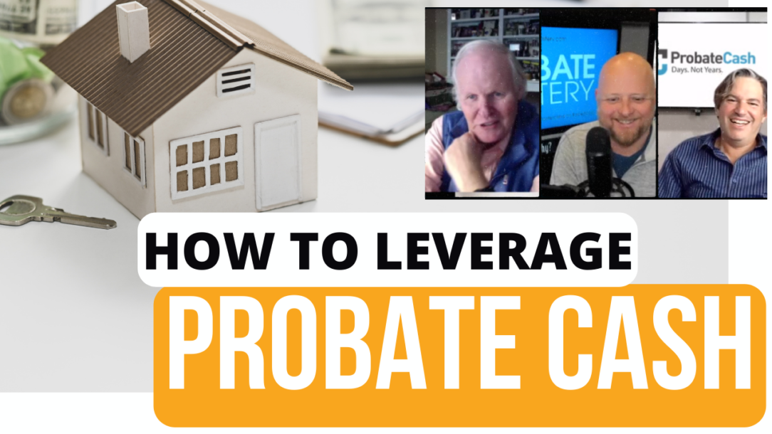 Preview for probate podcast episode with Probate Cash and Chad Corbett