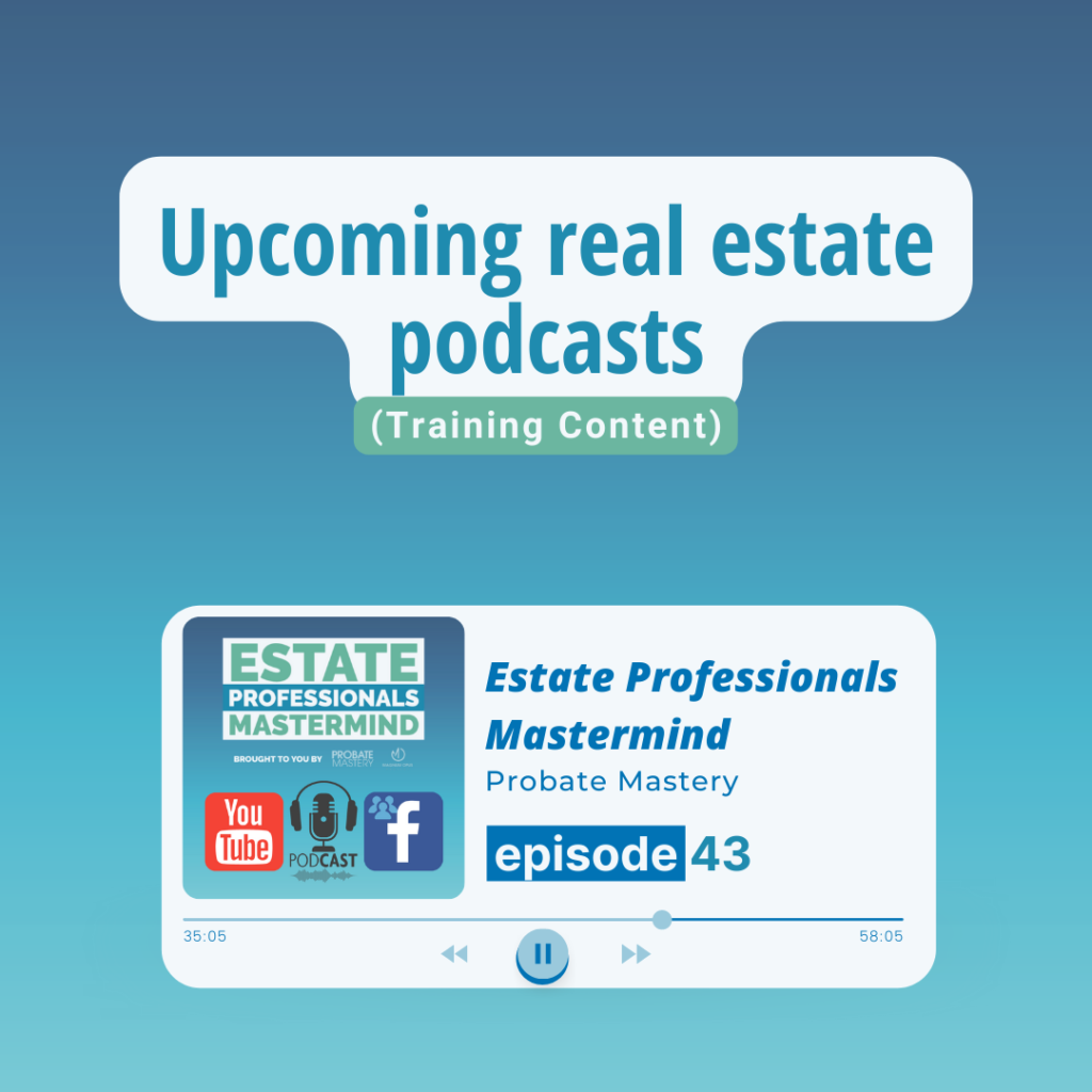 Upcoming real estate podcasts (Real Estate Training Content)