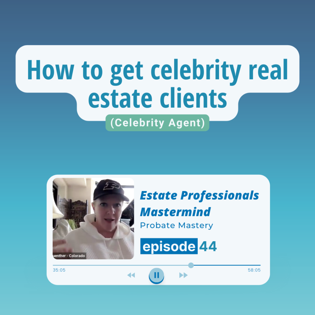 How to get celebrity clients as a real estate agent