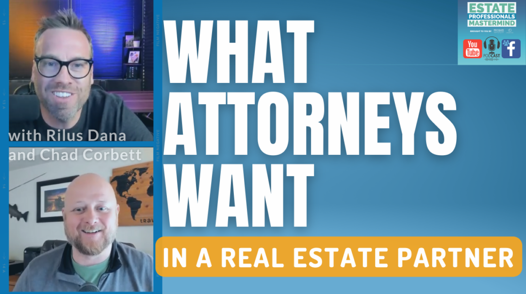 How to get real estate leads from probate attorneys and estate planning attorneys: Referral networking