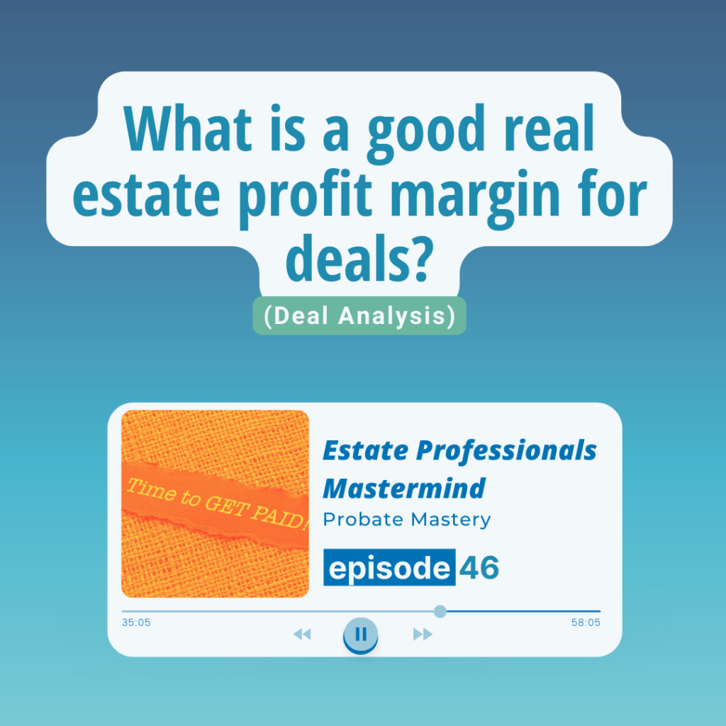 What is a good real estate profit margin for deals? (Getting Paid in Real Estate)