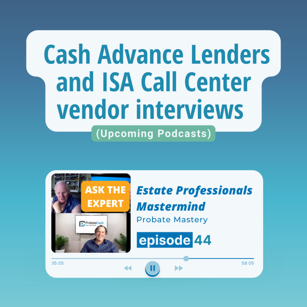 Real Estate Podcasts: Cash Advance Lenders and ISA Call Center vendor interviews