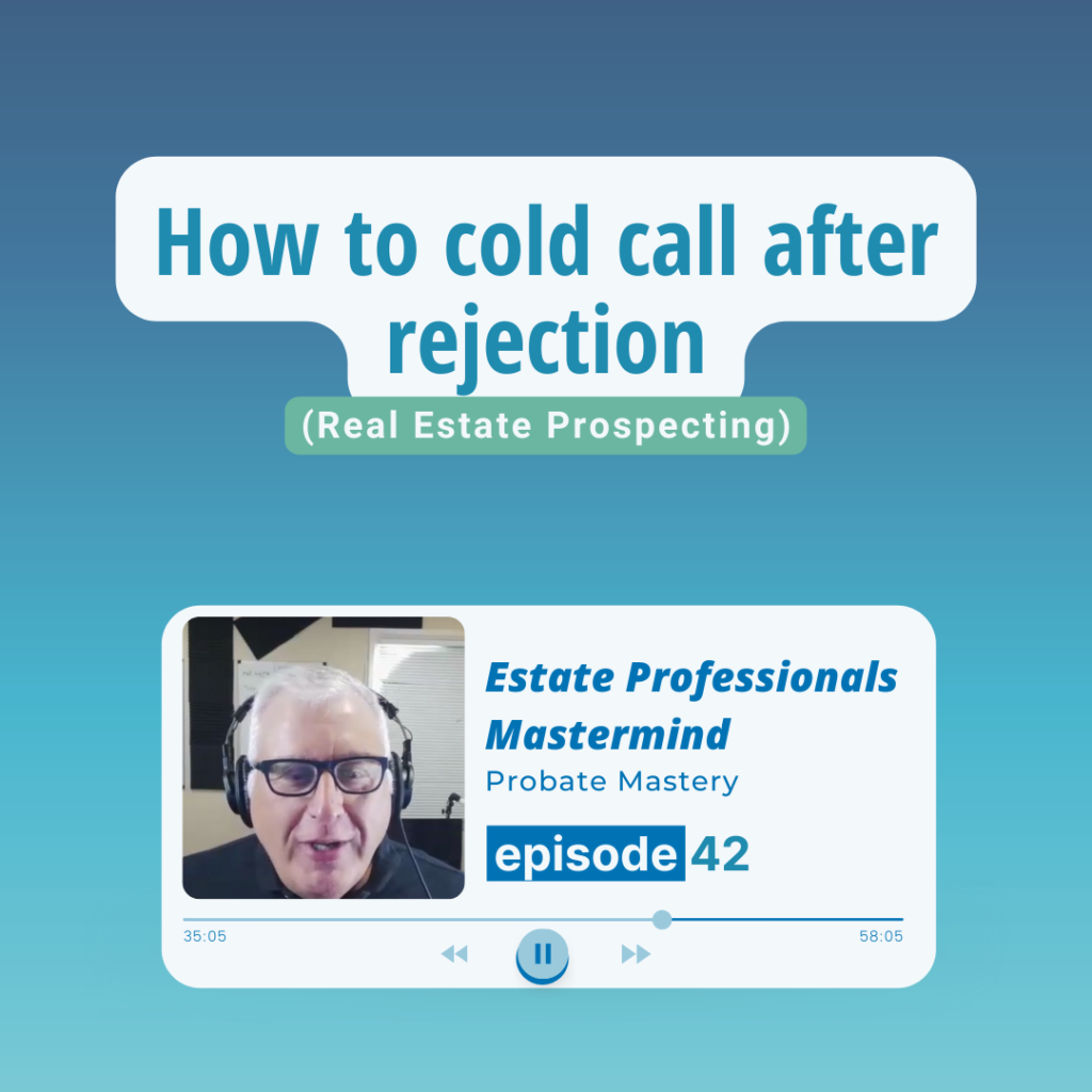 real estate cold calling: How to cold call after rejection: Cold calling techniques that really work to shake reluctance (Real Estate Prospecting)