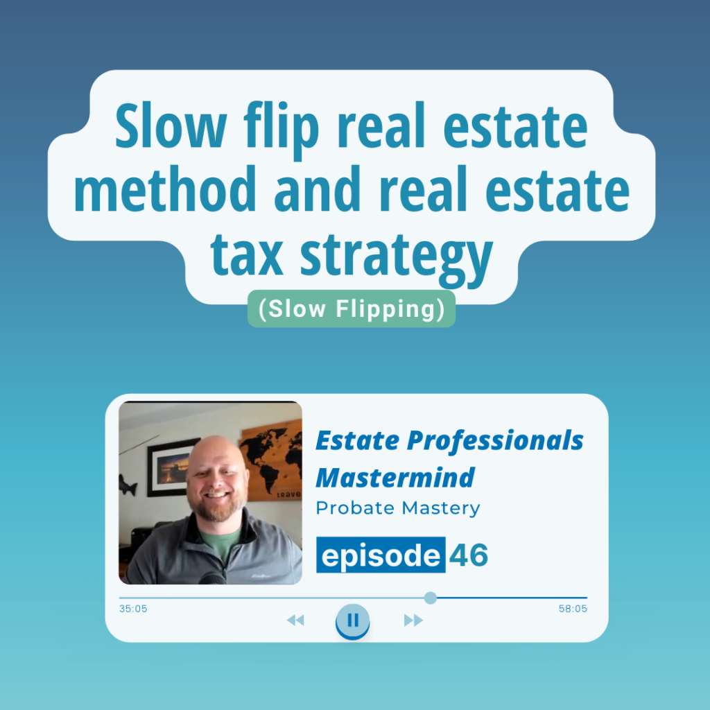 Slow flip real estate method and real estate tax strategy (Slow flipping houses)