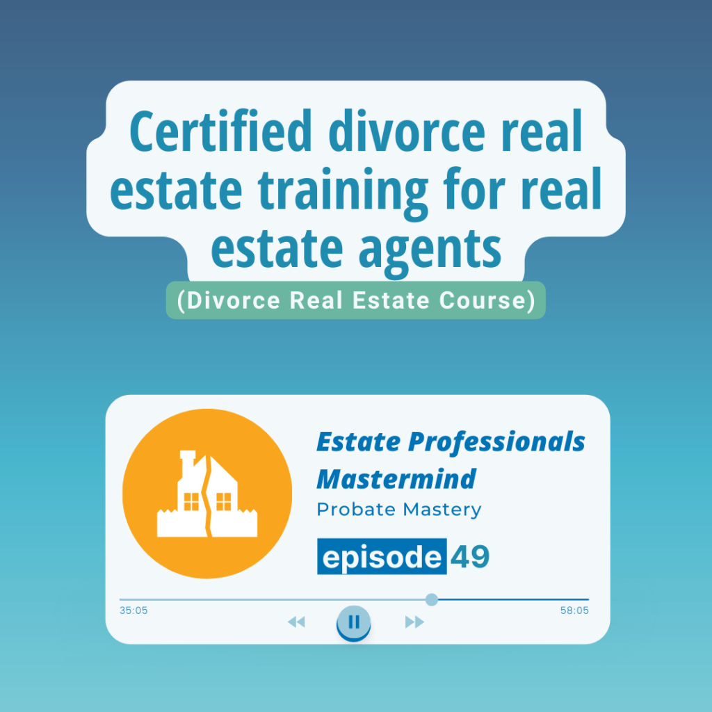 Certified divorce real estate training for real estate agents (Divorce Real Estate Course)