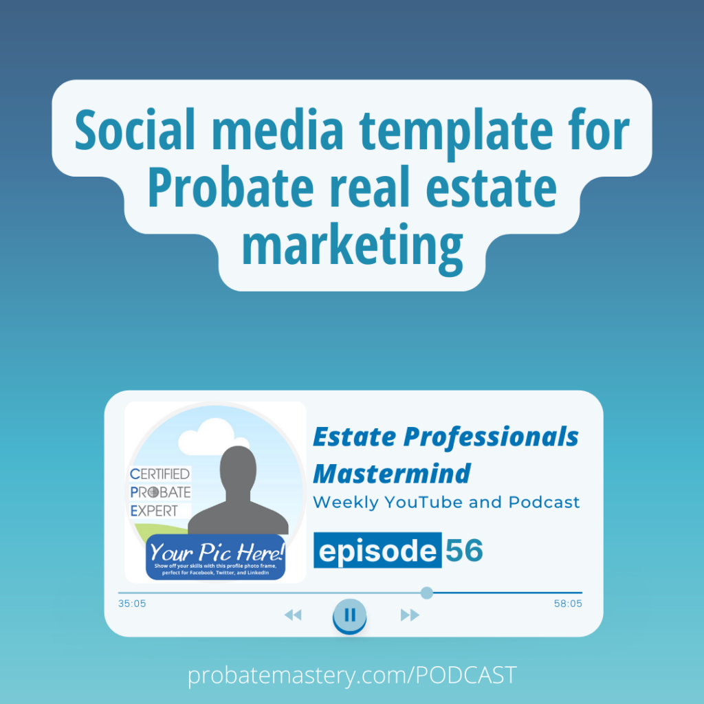 Social media template for Probate real estate marketing (Social Media Marketing)