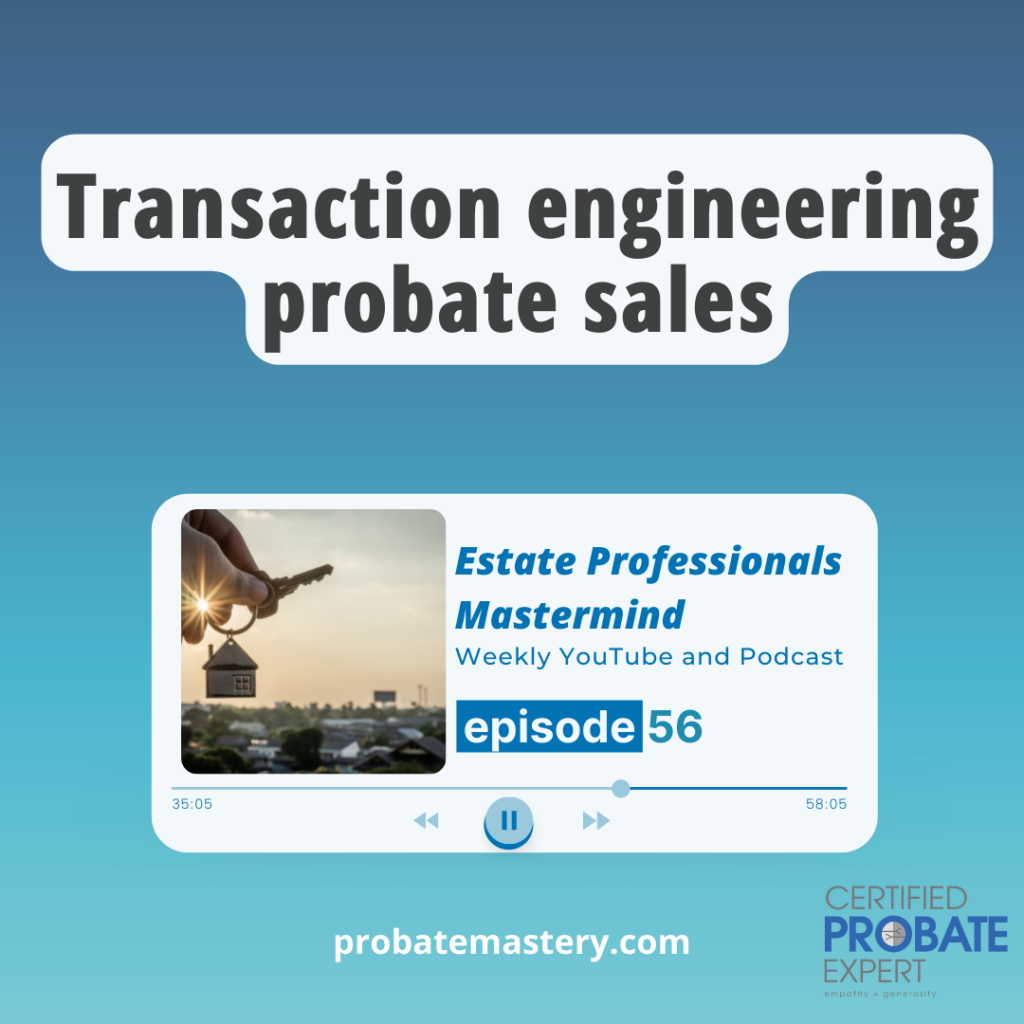 Transaction engineering for probate sales (Probate Sales)