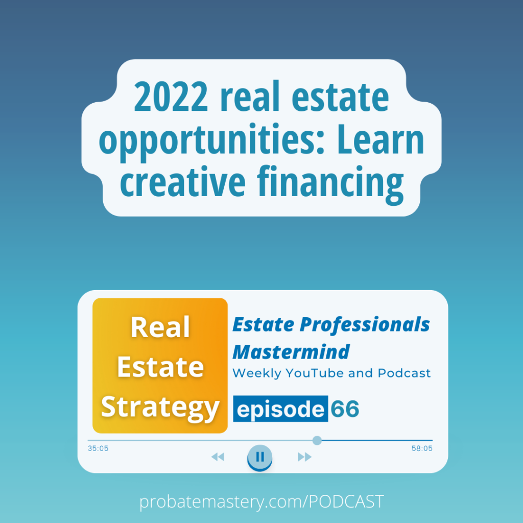 2022 real estate opportunities: Learn creative financing (Real Estate Opportunities)