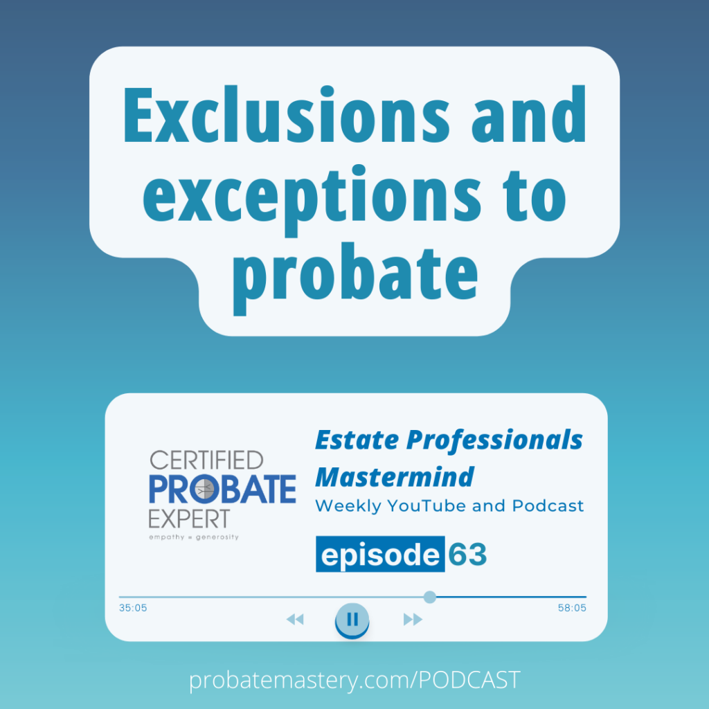 Exclusions and exceptions to probate (Probate Process)