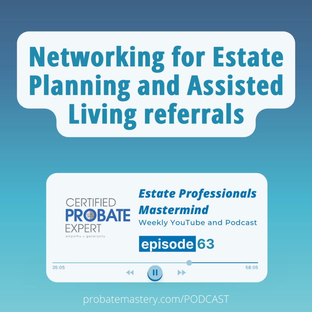 Networking for Estate Planning and Assisted Living referrals (Real Estate Marketing)