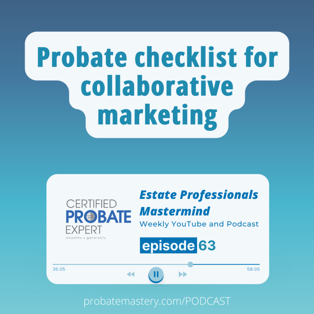 Probate checklist for collaborative marketing (Probate Attorney Script)