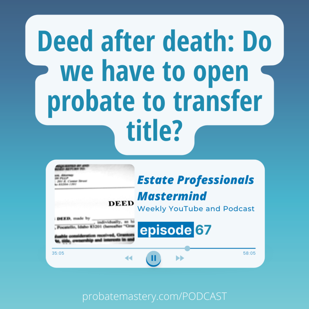 Deed after death: Do we have to open probate to transfer title in North Carolina? (Probate Process)