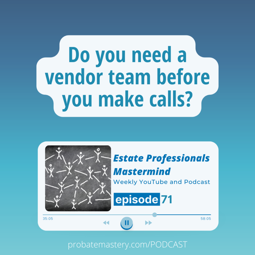 Do you need a vendor team before you make calls? (Real Estate Coaching)