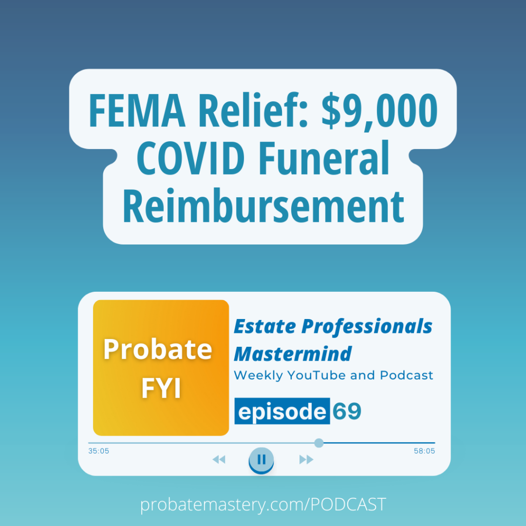 FEMA Relief: $9,000 COVID Funeral Reimbursement (Probate Services)