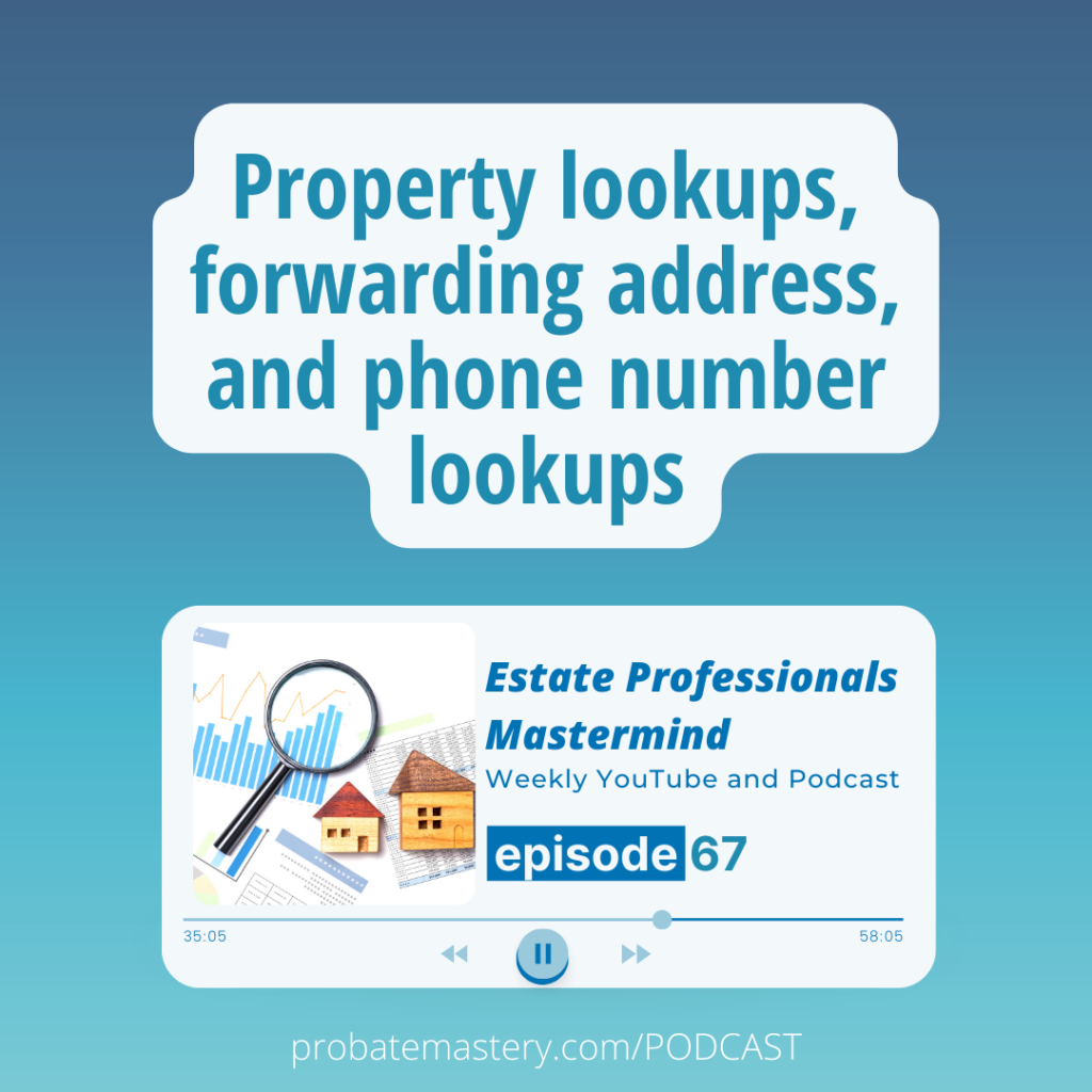 Property lookups, forwarding address, and phone number lookups for probate court records (Probate Data)