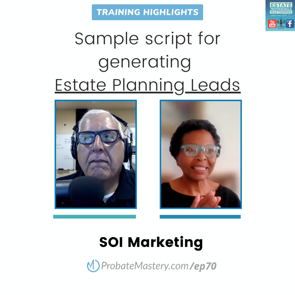 Sample sphere of influence script: Using your SOI leads database to generate estate planning referrals (SOI Marketing)