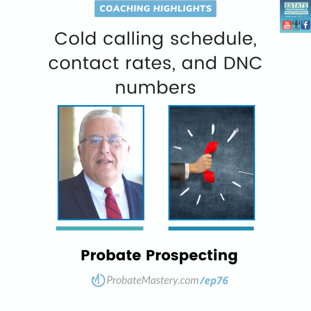 Cold calling schedule, contact rates, and DNC numbers (Probate Prospecting)