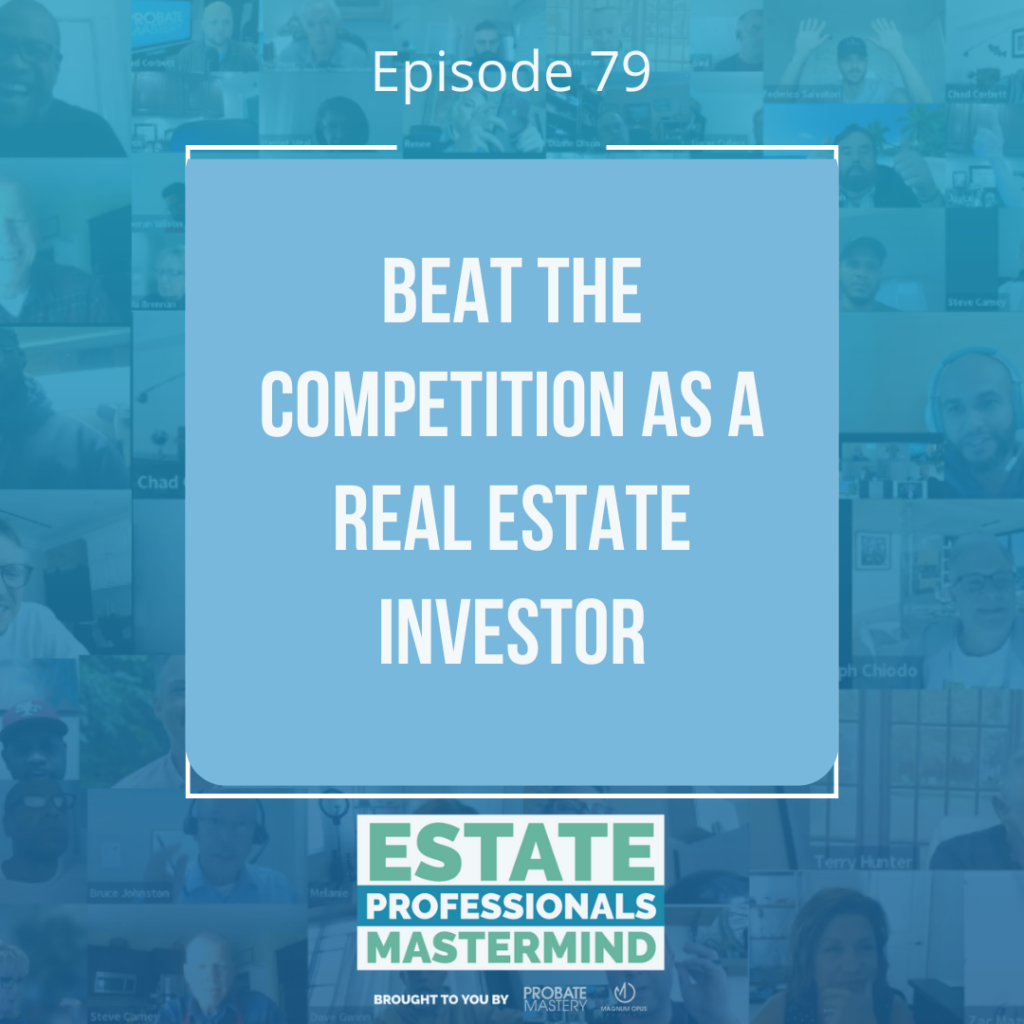 Beat the competition as a real estate investor