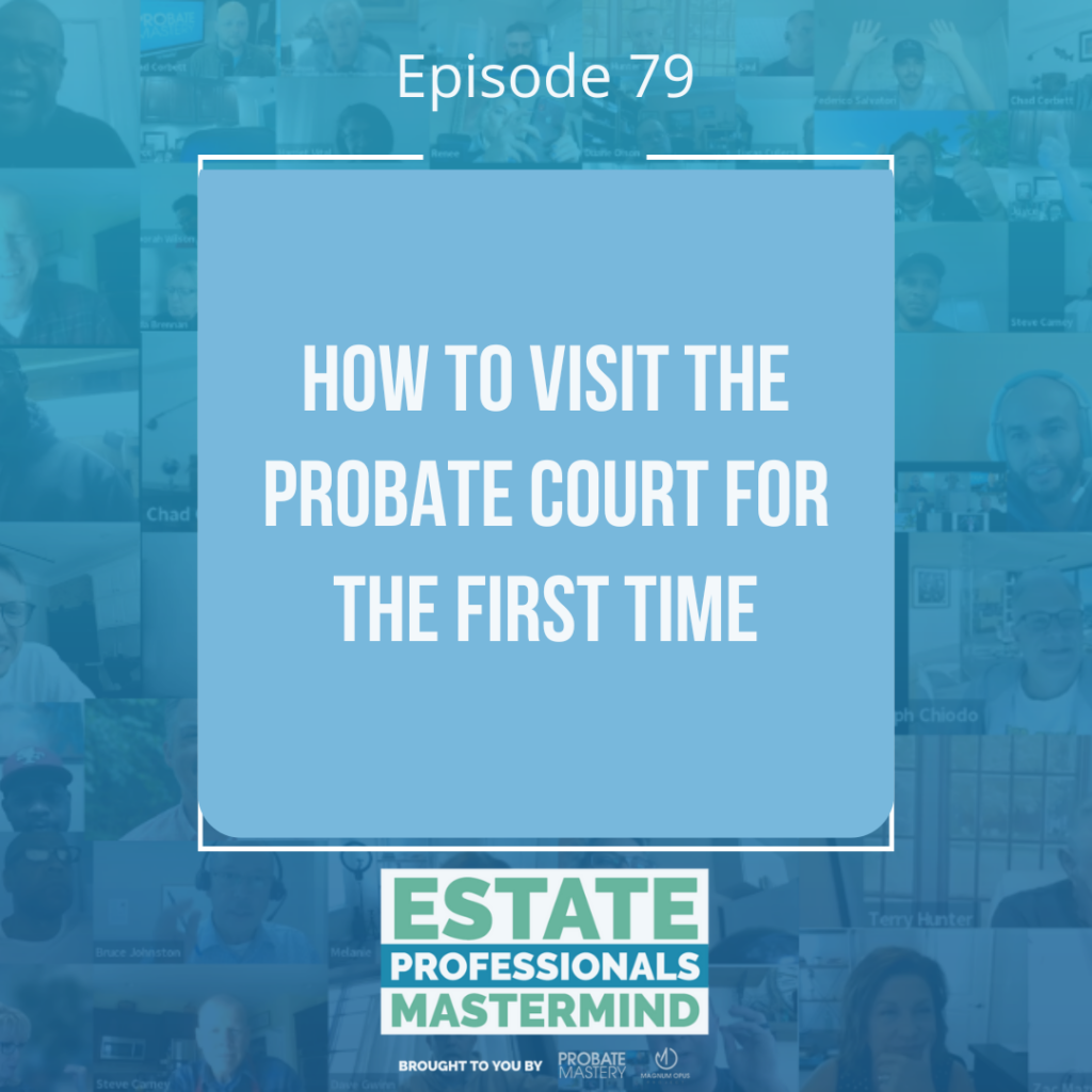 How to visit the probate court for the first time