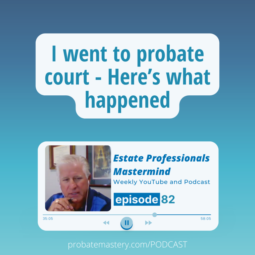 I went to probate court - Here’s what happened (EARN Course)