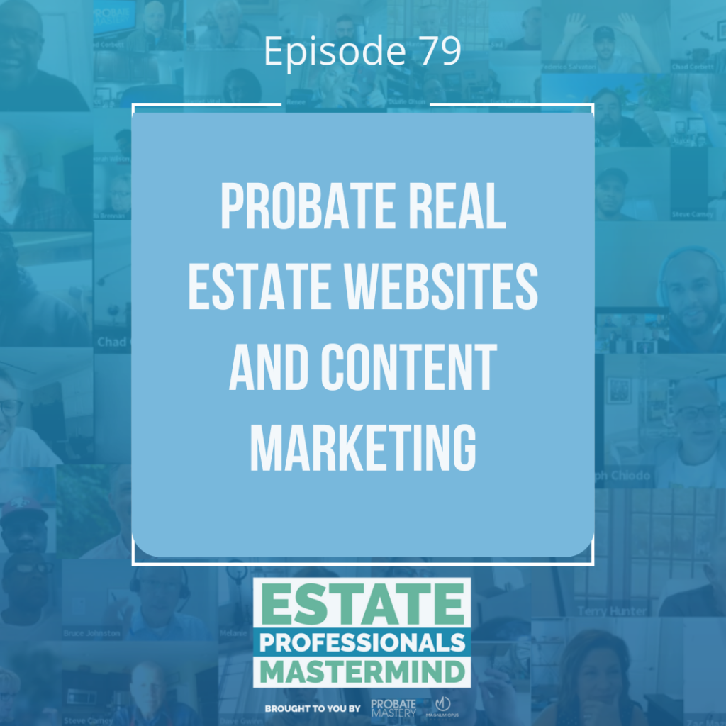 Probate real estate websites and content marketing