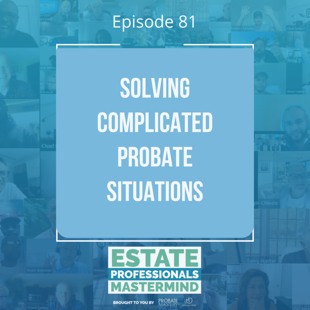 Solving complicated probate situations