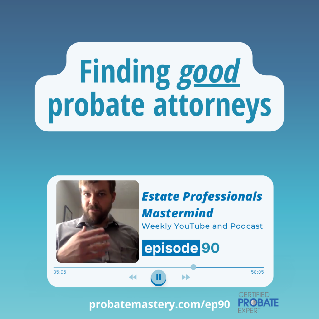 Finding good probate attorneys (Probate Court Visit)