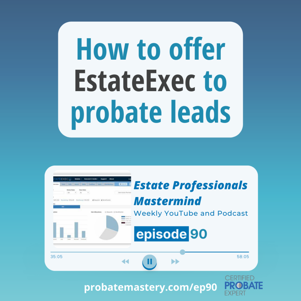How to offer EstateExec to probate leads (EARN Course)