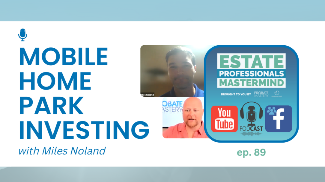 Mobile Home Park Investing - Deals and Syndications | Guest Miles Noland | Podcast Episode 89